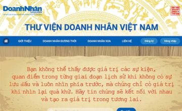Thư viện số Doanh nhân Việt Nam - nơi lưu giữ tinh hoa ngành kinh doanh Việt